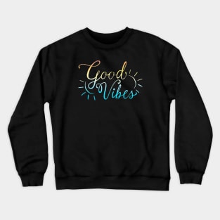 Good Vibes Crewneck Sweatshirt